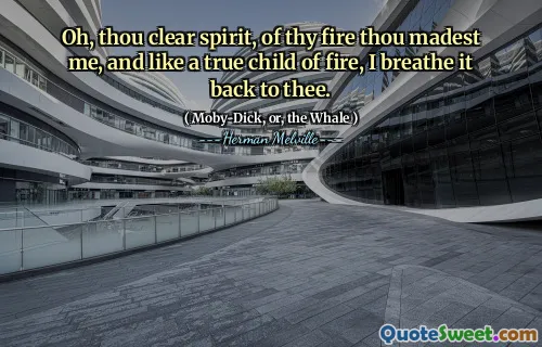 哦，你清楚的精神，你最生气的我，就像一个真正的火孩子一样，我呼吸给你。