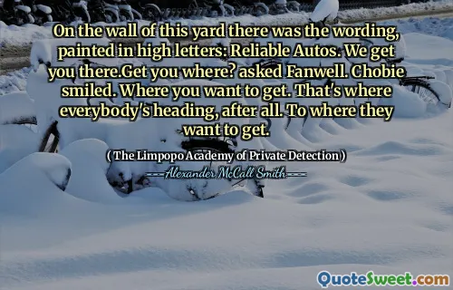 На стене этого двора была формулировка, нарисованная высокими буквами: надежные авто. Мы доставляем тебя туда. Получишь ты где? спросил Фанвелл. Чоби улыбнулся. Где вы хотите получить. В конце концов, вот куда все идут. Туда, где они хотят получить.
