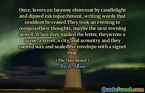 かつて、ろうそくの明かりで遠く離れたショレッサットで恋人たちは、インクのトップアーチを浸し、無消去の言葉を書いていました。彼らが手紙を郵送したとき、彼らは名前、通り、都市、そしてacountryを宣伝し、彼らはワックスを溶かし、封筒をシグネットリングで封印しました。