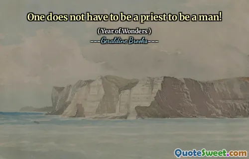 One does not have to be a priest to be a man!