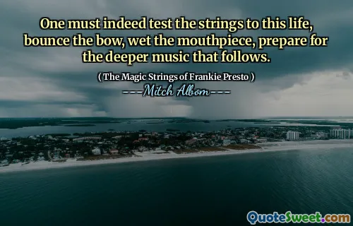 Man måste verkligen testa strängarna till detta liv, studsa bågen, våta munstycket, förbereda sig för den djupare musiken som följer.