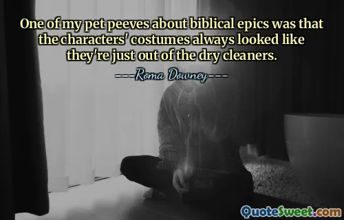 One of my pet peeves about biblical epics was that the characters' costumes always looked like they're just out of the dry cleaners.