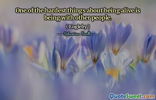 Eines der schwierigsten Dinge am Leben ist es, mit anderen Menschen zusammen zu sein.