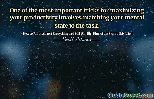 One of the most important tricks for maximizing your productivity involves matching your mental state to the task.