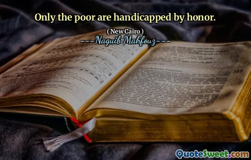 Bare de fattige er handikappet av ære.