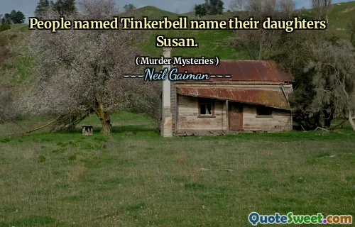 People named Tinkerbell name their daughters Susan.