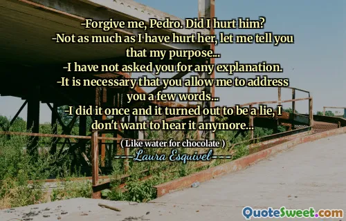 -سأتي لي ، بيدرو. هل آذيته؟
-ليس بقدر ما أؤذيها ، دعني أخبرك أن هدفي ...
-لم أطلب منك أي تفسير.
-من الضروري أن تسمح لي أن أخاطبك بضع كلمات ...
-لقد فعلت ذلك مرة واحدة واتضح أنها كذبة ، لا أريد أن أسمعها بعد الآن ...