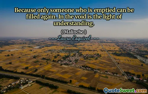 لأنه فقط شخص يتم إفراغ يمكن ملؤه مرة أخرى. في الفراغ هو ضوء الفهم.