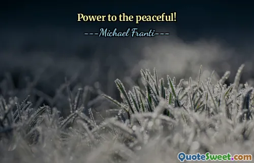 Power to the peaceful!