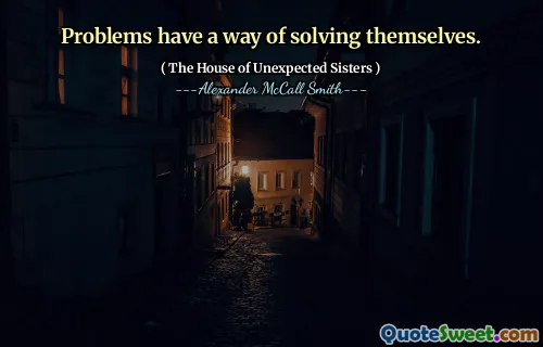 Problemele au un mod de a se rezolva.