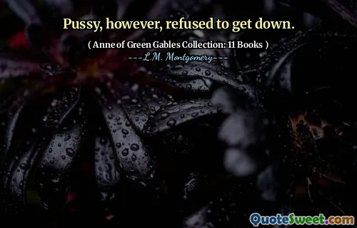 Pussy, however, refused to get down.