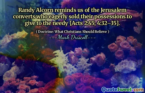 Randy Alcorn minner oss om Jerusalem -konvertittene som ivrig solgte eiendelene sine for å gi til de trengende {Apostlenes gjerninger 2:45; 4: 32–35}.