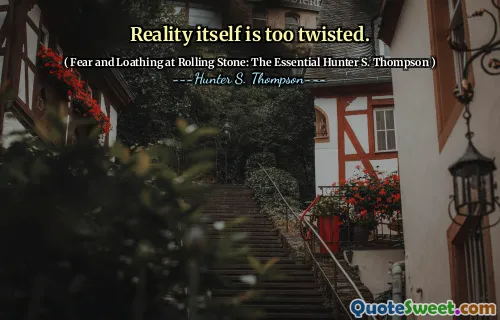 现实本身太扭曲了。