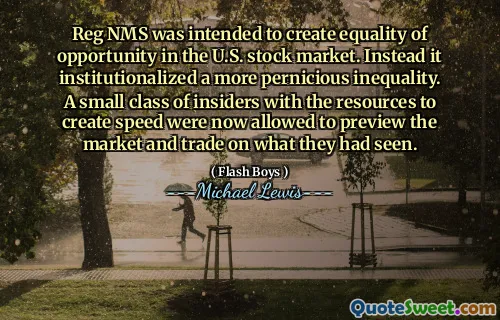 Reg nms miał na celu stworzenie równości możliwości na amerykańskim rynku akcji. Zamiast tego zinstytucjonalizował bardziej zgubną nierówność. Niewielka klasa osób z zewnątrz z zasobami do tworzenia prędkości mogła teraz wyświetlić podgląd rynku i handlować tym, co widzieli.