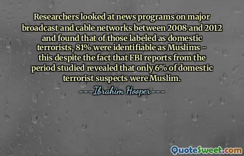 Researchers looked at news programs on major broadcast and cable networks between 2008 and 2012 and found that of those labeled as domestic terrorists, 81% were identifiable as Muslims - this despite the fact that FBI reports from the period studied revealed that only 6% of domestic terrorist suspects were Muslim.