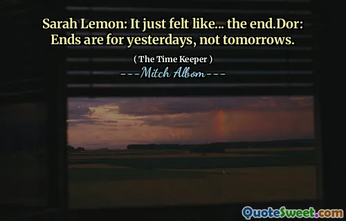 サラ・レモン：それはちょうど... end.dor：終わりは昨日であり、明日ではありません。