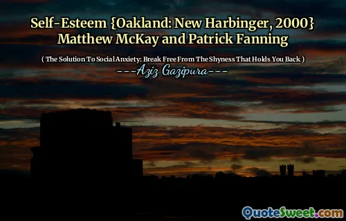 Self-Esteem {Oakland: New Harbinger, 2000} Matthew McKay and Patrick Fanning
