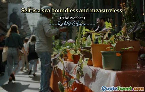 Self is a sea boundless and measureless.