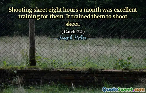 Съемка скита восемь часов в месяц была для них отличной тренировкой. Это обучило их стрелять в скит.