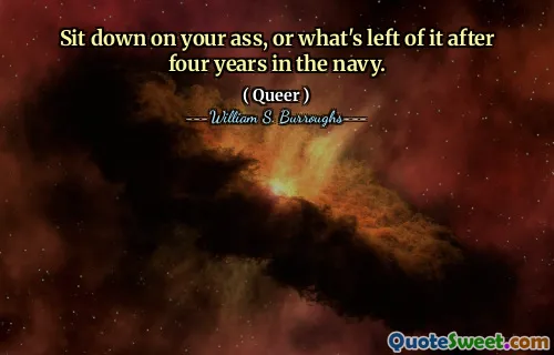 坐在海军四年后坐在屁股上，或者剩下的东西。