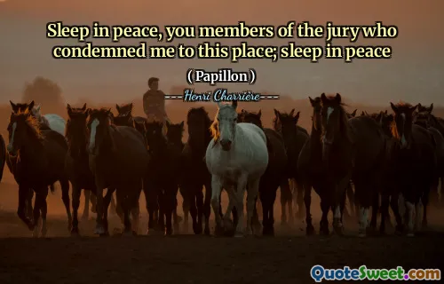 安息吧，你们这些判处我死刑的陪审团成员们；安睡