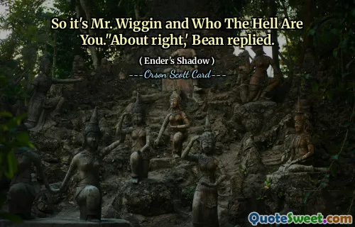 그래서 위긴 씨와 당신은 누구입니까? ''맞습니다'빈이 대답했습니다.