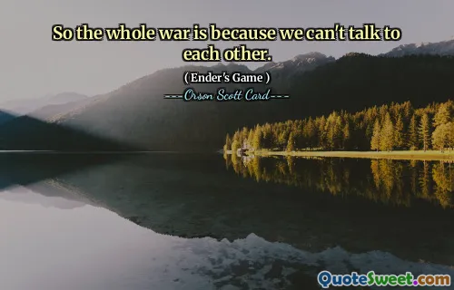 所以整个战争都是因为我们无法互相交谈。