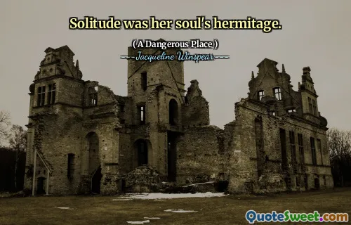 كانت العزلة هيرميت روحها.