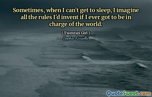 Sometimes, when I can't get to sleep, I imagine all the rules I'd invent if I ever got to be in charge of the world.