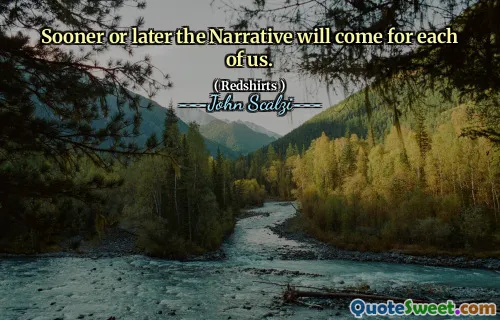 Prima o poi la narrazione arriverà per ognuno di noi.