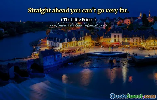 Straight ahead you can't go very far.