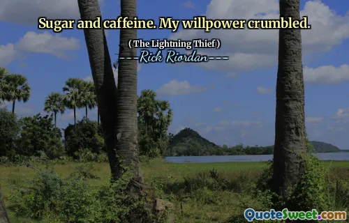 Sugar and caffeine. My willpower crumbled.