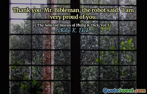 机器人说，谢谢你，圣经先生。 ``我为你感到骄傲。