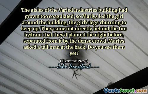 The aisles of the Varied Industries building had grown too coagulated, so Marlys led the girl around the building, the girl's legs churning to keep up. They came out directly behind the fire hydrant that they'd planted the night before, separated from it by the dense crowd. Marlys asked a tall man at the back, Do you see them yet?