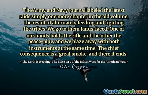 陆军和海军日报标记了最新的突袭，这只是旧卷中的另一章，这是交替喂食和与部落作斗争的结果。我们去找贾努斯（Janus）面对面。我们的一只手握住步枪，另一只手握住和平管，我们同时用这两种乐器散发出来。主要结果是巨大的烟 - 在那里结束。