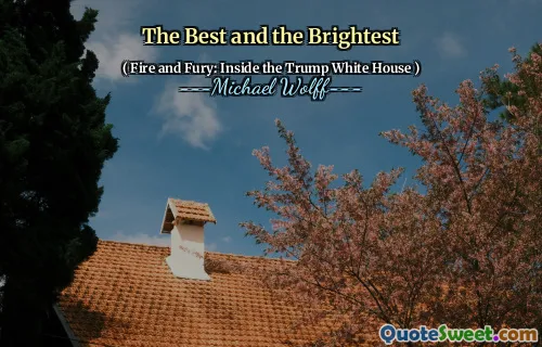 The Best and the Brightest