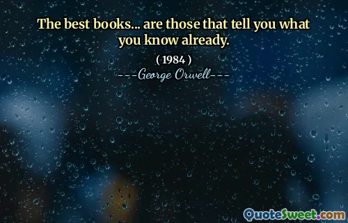 De bästa böckerna ... är de som berättar vad du redan vet.