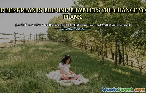 THE BEST PLAN IS THE ONE THAT LETS YOU CHANGE YOUR PLANS.