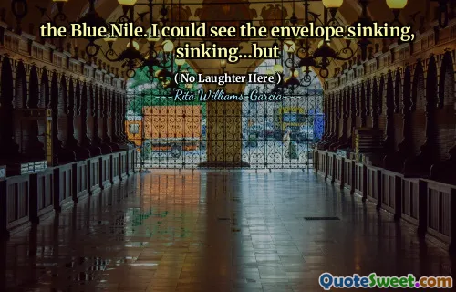 the Blue Nile. I could see the envelope sinking, sinking…but