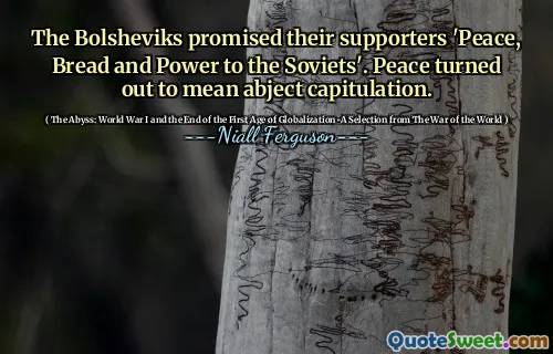 The Bolsheviks promised their supporters 'Peace, Bread and Power to the Soviets'. Peace turned out to mean abject capitulation.