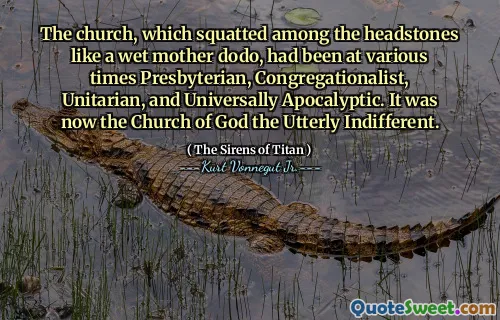 教堂像湿dodo一样蹲在墓碑中，在各个时期，长老会，公理会，一神论者和普遍的世界末日。现在是上帝的教会完全无动于衷。