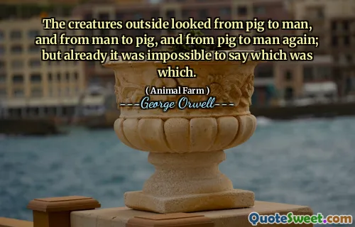 Существа снаружи смотрели от свиньи к человеку и от человека к свинью и снова от свиньи к человеку; Но уже было невозможно сказать, что было.