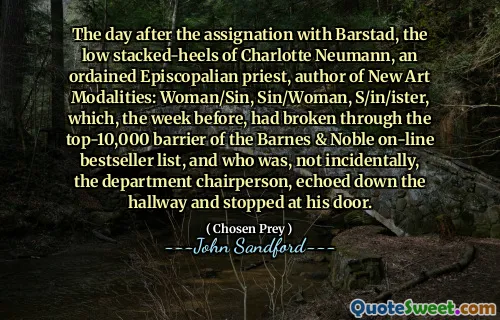 与巴斯塔德指派的第二天，夏洛特·诺依曼 (Charlotte Neumann) 的低叠高跟鞋，一位被任命的圣公会牧师，《新艺术形态：女人/罪、罪/女人、S/in/ister》一书的作者，在一周前就已经打破了穿过巴诺书店在线畅销书排行榜的前 10,000 名大关，而他，并非偶然，是系主任，在走廊里回响着，停在了他的门口。