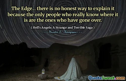 边缘...没有诚实的方法来解释它，因为唯一真正知道它在哪里的人已经过去了。