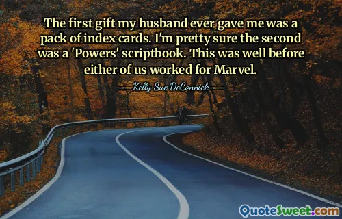 The first gift my husband ever gave me was a pack of index cards. I'm pretty sure the second was a 'Powers' scriptbook. This was well before either of us worked for Marvel.
