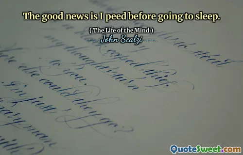 La buona notizia è che ho fatto pipì prima di andare a dormire.