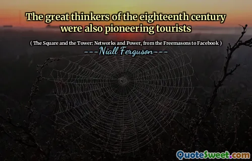 The great thinkers of the eighteenth century were also pioneering tourists