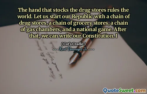 De hand die de drugswinkels ophoudt, regeert de wereld. Laten we onze Republiek starten met een keten van drogisterijen, een keten van supermarkten, een keten van gaskamers en een nationaal spel. Daarna kunnen we onze grondwet schrijven. I