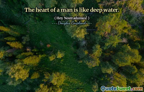 The heart of a man is like deep water.