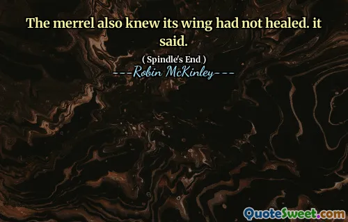 The merrel also knew its wing had not healed. it said.
